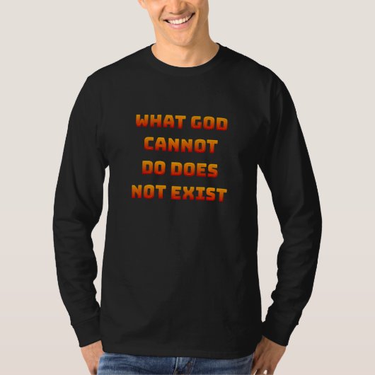 What God cannot do does not exist NSPPD Prayer T-Shirt (Vorderseite)