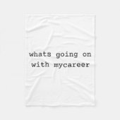 What Going On With My Career  Fleecedecke (Vorderseite)