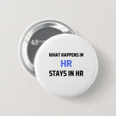 What Happens In HR Stays In HR 2 Button (Vorne & Hinten)