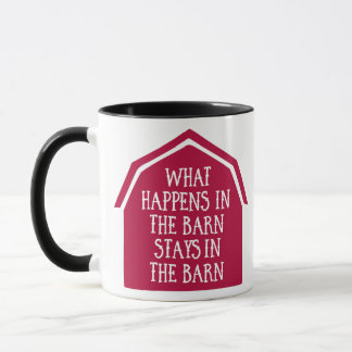 What Happens in the Barn Stays in the Barn – Funny Tasse