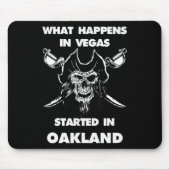 What Happens In Vegas Started In Oakland Mousepad (Vorne)