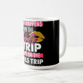 What Happens On The Girls Trip Stays On The Girls Kaffeetasse (VorderseiteRechts)