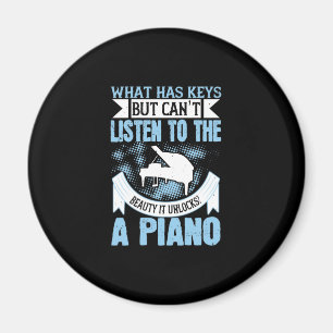 What Has Keys But Can’T Listen To The Beauty Magnet