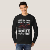 what I said when riding rollercoasters rollercoast T-Shirt (Vorne ganz)