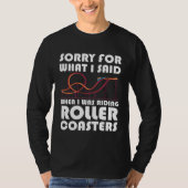what I said when riding rollercoasters rollercoast T-Shirt (Vorderseite)