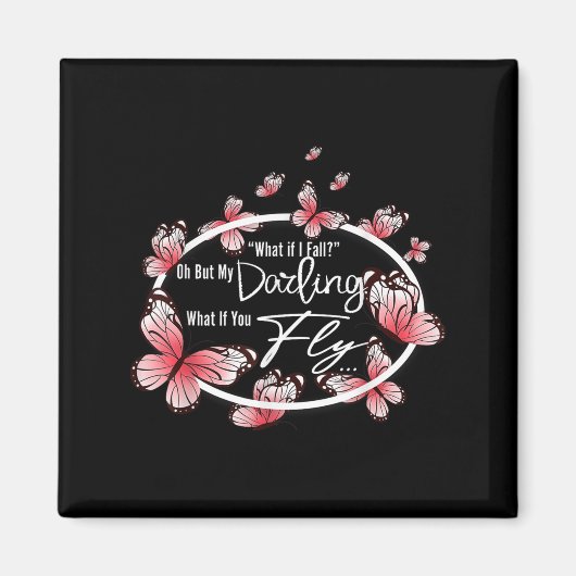 What If I Fall Oh, But My Darling What If You Fly Magnet (Vorne)