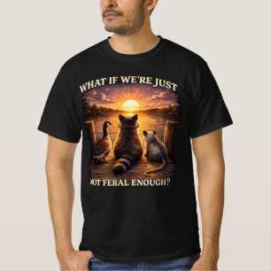 What If I'm Not Enough Meme , Lustiges Tier Sonnen T-Shirt