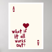 What If It All Works Out Ace of Hearts Wall art Poster (Vorne)
