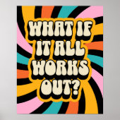 What if It All Works Out? Positive Quote Retro Poster (Vorne)