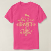 What If We Rewrite the Stars Musical Theatre Perfo T-Shirt (Design vorne)