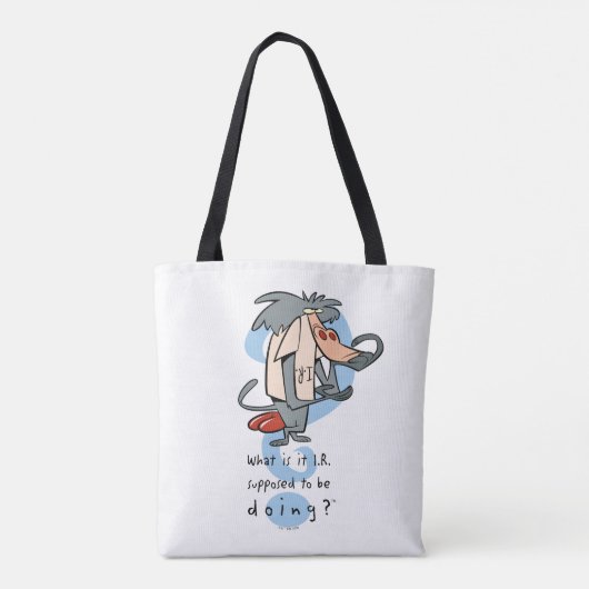What is it I.R. Supposed To Be Doing?™ Tasche (Rückseite)