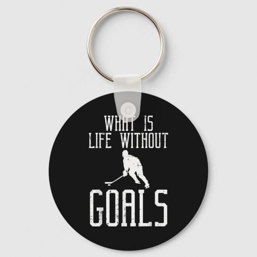 What Is Life Without Goals Ice Hockey Funny Goalie Schlüsselanhänger (Vorderseite)