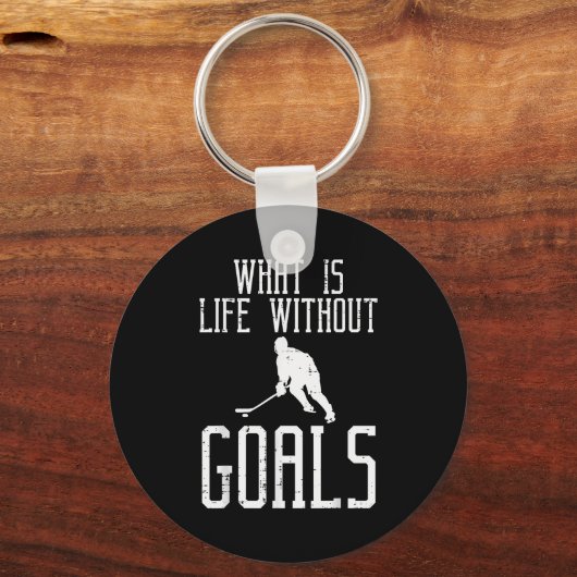 What Is Life Without Goals Ice Hockey Funny Goalie Schlüsselanhänger (Vorderseite)