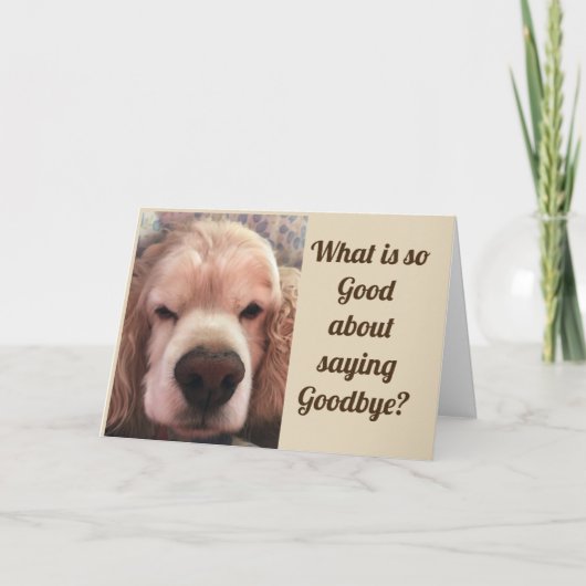 WHAT IS "SO GOOD" ABOUT SAYING ***GOODBYE?*** KARTE (Vorderseite)