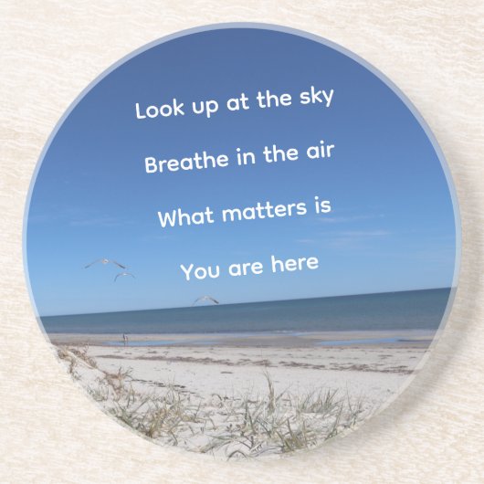 "What Matters Is You Are Here" Getränkeuntersetzer (Vorne)