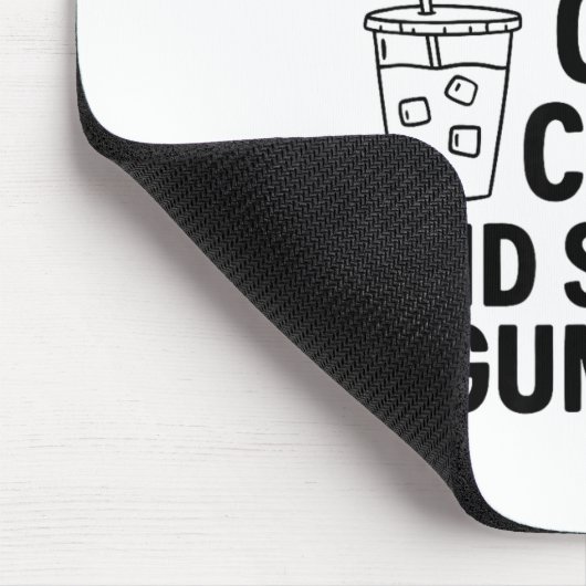 What My Mouth Do Chug Coffee And Start Arguments F Mousepad (Ecke)