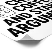 What My Mouth Do Chug Coffee And Start Arguments F Poster (Ecke)