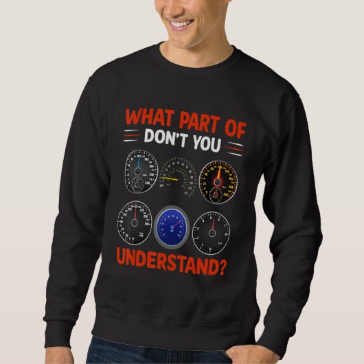 What Part Of Don't You Understand  Airplane Airlin Sweatshirt (Vorderseite)