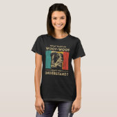 What Part Of Dont You Understand  Australian Sheph T-Shirt (Vorne ganz)