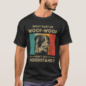 What Part Of Dont You Understand  Australian Sheph T-Shirt (Vorderseite)
