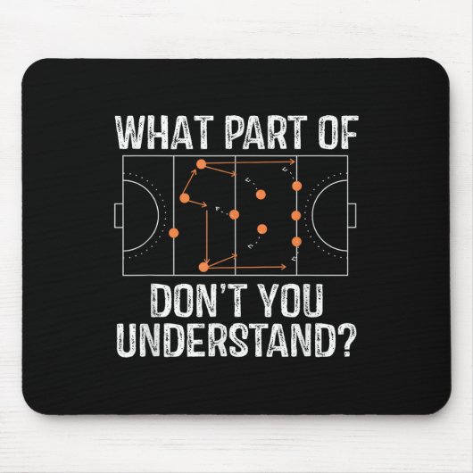 What Part Of Dont You Understand Field Hockey Coac Mousepad (Vorne)