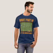What Part Of Don't You Understand | Funny Math T-Shirt (Vorne ganz)