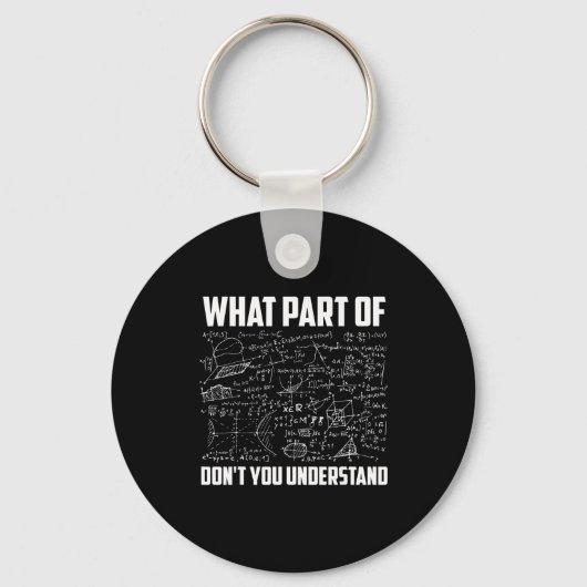 What Part Of Don't You Understand _ Funny Math Tea Schlüsselanhänger (Vorderseite)