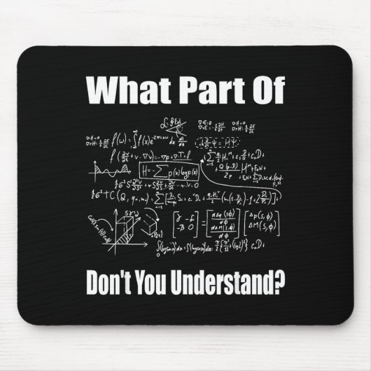 What Part Of Don't You Understand Funny Math Teach Mousepad (Vorne)