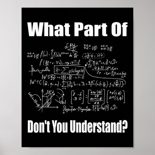 What Part Of Don't You Understand Funny Math Teach Poster (Vorne)