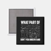 What Part Of Dont You Understand Math Teacher  Magnet (Vorderseite/Rückseite)