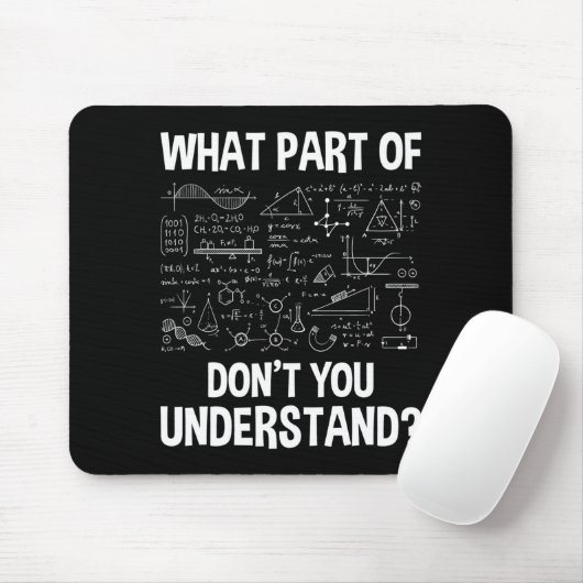 What Part Of Don't You Understand - Science Math C Mousepad (Mit Mouse)