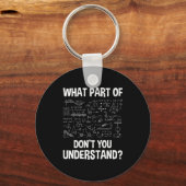 What Part Of Don't You Understand - Science Math C Schlüsselanhänger (Vorderseite)