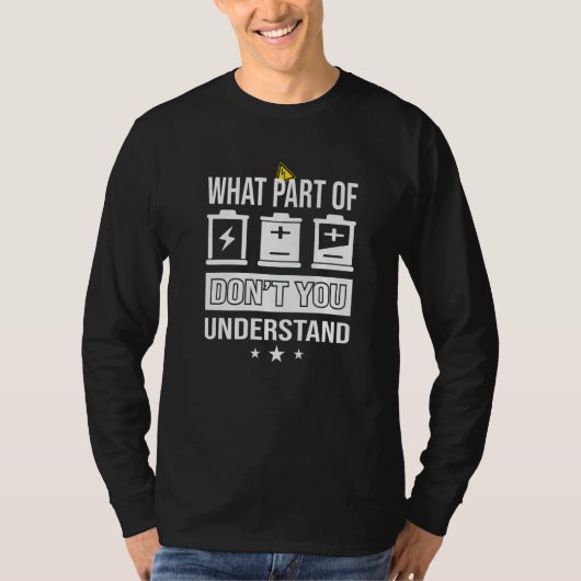 What Part Of Dont You Understand Student Engineer  T-Shirt (Vorderseite)