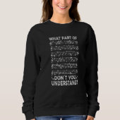 What Part Of Music Don't You Understand Musician M Sweatshirt (Vorderseite)