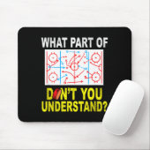 What Part Of You Don't Understand_ Funny Ice Hocke Mousepad (Mit Mouse)