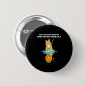 What S Most Is How You See Yourself Motivational L Button (Vorne & Hinten)