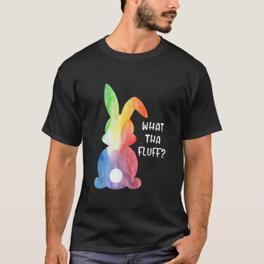What Tha Fluff Funny Tie Dye Easter Bunny Egg Hunt T-Shirt (Vorderseite)
