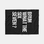 What The Bruh 67 Meme Funny Six Seven Gen Alpha Sl Fleecedecke (Vorderseite (Horizontal))