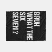 What The Bruh 67 Meme Funny Six Seven Gen Alpha Sl Fleecedecke (Vorderseite (Horizontal))