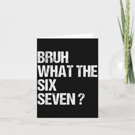 What The Bruh 67 Meme Funny Six Seven Gen Alpha Sl Karte (Vorderseite)