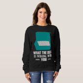 What The Deck is Wrong With You Trading Cards TCG  Sweatshirt (Vorne ganz)