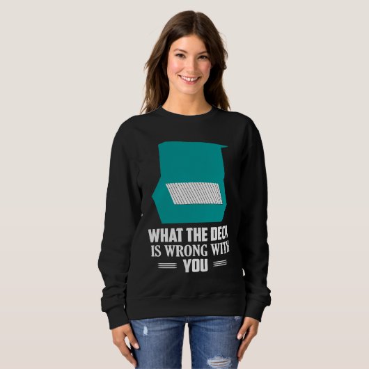 What The Deck is Wrong With You Trading Cards TCG  Sweatshirt (Vorne ganz)