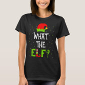 What The Elf Family Matching Funny Christmas Gift T-Shirt (Vorderseite)