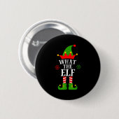 What The Elf Funny Matching Family Group Christmas Button (Vorne & Hinten)