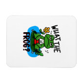 What the frog? magnet (Horizontal)