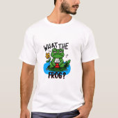 What the frog? T-Shirt (Vorderseite)