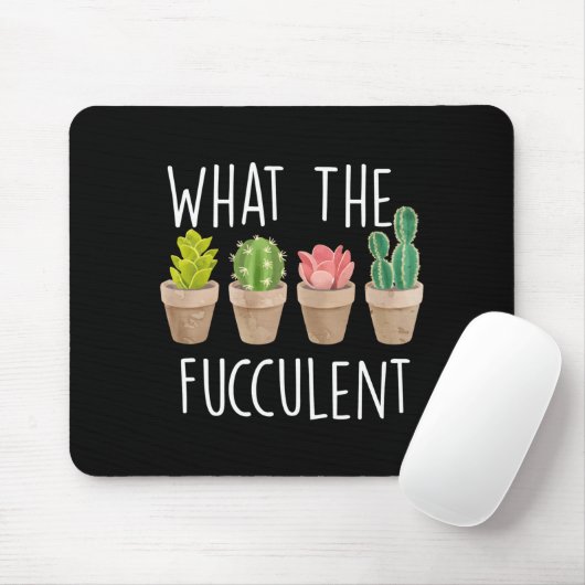 What The Fucculent Cactus Succulent Plant Gift Mousepad (Mit Mouse)
