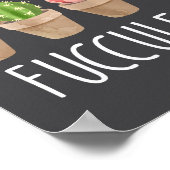 What The Fucculent Cactus Succulent Plant Gift Poster (Ecke)