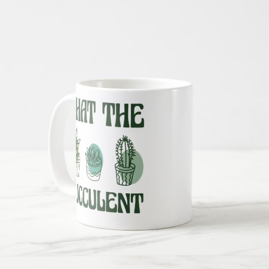 What The Fucculent Plants Kaffeetasse (Vorderseite Links)