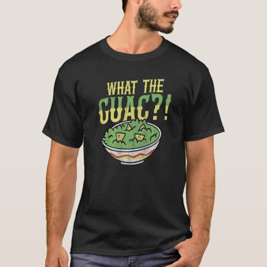 What the guac Pun for a Burrito T-Shirt (Vorderseite)